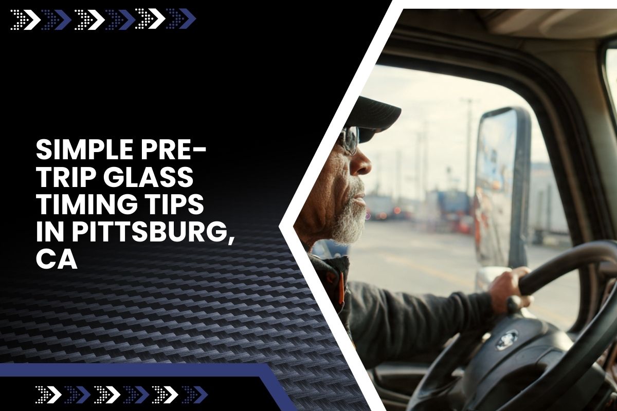 Driver reviewing pre-trip replacement timing in Pittsburg, CA while checking windshield for chips.