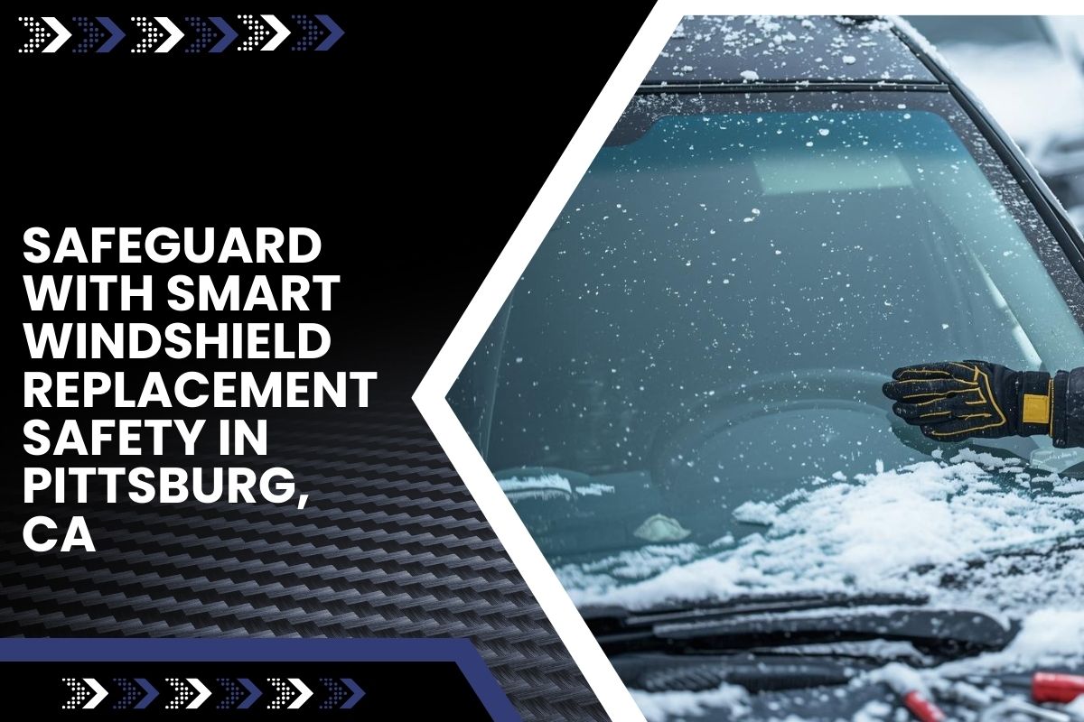  Winter replacement timing in Pittsburg, CA for a safe windshield